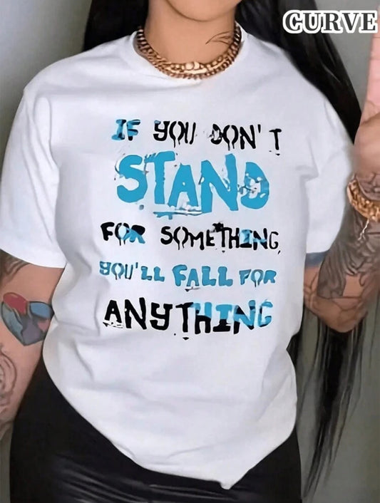 If You Don’t Stand For Something Tee